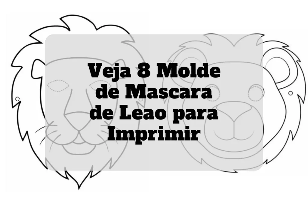 Os 8 moldes de mascara de leao para imprimir